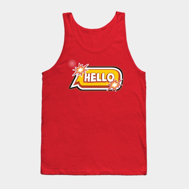 Hello Tank Top by MasBenz